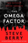 The Omega Factor : The New York Times bestselling action and adventure thriller that will have you on the  edge of your seat - Book