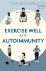 Exercise Well With Autoimmunity - Book