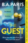 The Guest : a thriller that grips from the first page to the last, from the author of global phenomenon Behind Closed Doors - eBook