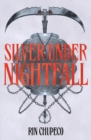 Silver Under Nightfall : an unmissable, action-packed dark fantasy featuring blood thirsty vampire courts, political intrigue, and a delicious forbidden-romance! - Book