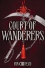 Court of Wanderers : the highly anticipated sequel to the action-packed dark fantasy SILVER UNDER NIGHTFALL! - Book
