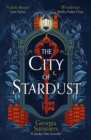 The City of Stardust : the enchanting, escapist and bewitching dark fantasy - Book