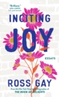 Inciting Joy : Essays - Book