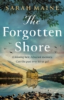 The Forgotten Shore : The sweeping new novel of family, secrets and forgiveness from the author of THE HOUSE BETWEEN TIDES - Book
