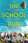 The School Run : The gripping new 2024 thriller full of scandal, secrets and glamour from the bestselling author of The Trivia Night - eBook