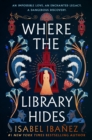 Where the Library Hides : the achingly romantic, lush sequel to What the River Knows - Book