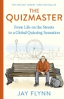 The Quizmaster : From Life on the Streets to a Global Quizzing Sensation - Book