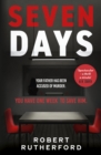 Seven Days : the instant Sunday Times bestseller: a gripping, high-octane crime thriller for 2024 - can Alice save her father from death row? - Book