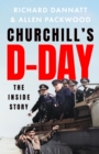 Churchill's D-Day : The Inside Story - Book