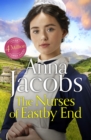 The Nurses of Eastby End : the gripping and unforgettable new novel from the beloved and bestselling saga storyteller - Book