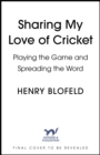 Sharing My Love of Cricket : Playing the Game and Spreading the Word - Book
