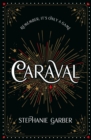 Caraval : the mesmerising and magical fantasy from the author of Once Upon a Broken Heart - Book