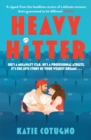 Heavy Hitter : Your new favourite must-read baseball sports romance for 2024 that's the love story of your wildest dreams... - Book