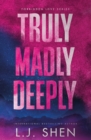 Truly Madly Deeply : the must-read enemies to lovers, best friend s brother romance that s intense, spicy, and addictive, from the co-author of MY DARK ROMEO - eBook