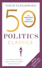 50 Politics Classics : Your shortcut to the most important ideas on freedom, equality, and power - Book