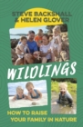 Wildlings : How to raise your family in nature - Book