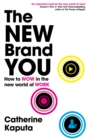 The New Brand You : How to Wow in the New World of Work - eBook