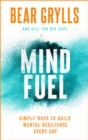 Mind Fuel : Simple Ways to Build Mental Resilience Every Day - eBook