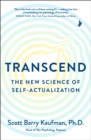 Transcend : The New Science of Self-Actualization - Book