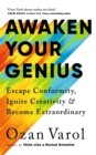 Awaken Your Genius : Escape Conformity, Ignite Creativity and Become Extraordinary - Book