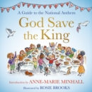 God Save the King : A Guide to the National Anthem - eBook