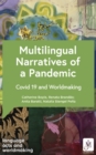 Multilingual Narratives of a Pandemic : Covid 19 and Worldmaking - eBook