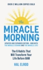 The Miracle Morning (Updated and Expanded Edition) : The 6 Habits That Will Transform Your Life Before 8AM - eBook