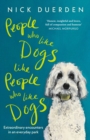 People Who Like Dogs Like People Who Like Dogs : Extraordinary Encounters in an Ordinary Park - Book