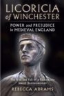 Licoricia of Winchester : Power and Prejudice in Medieval England - Book