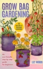 Grow Bag Gardening - The New Way to Container Gardening - eBook