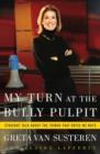 My Turn at the Bully Pulpit - eBook
