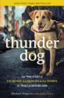 Thunder Dog : The True Story of a Blind Man, His Guide Dog, and the Triumph of Trust - eBook