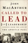 Called to Lead : 26 Leadership Lessons from the Life of the Apostle Paul - eBook