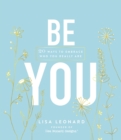 Be You : 20 Ways to Embrace Who You Really Are - eBook
