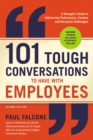 101 Tough Conversations to Have with Employees : A Manager's Guide to Addressing Performance, Conduct, and Discipline Challenges - eBook