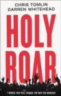 Holy Roar : 7 Words That Will Change The Way You Worship - eBook