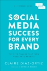 Social Media Success for Every Brand : The Five Pillars That Turn Posts into Profits - eBook