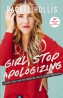 Girl, Stop Apologizing : A Shame-Free Plan for Embracing and Achieving Your Goals - Book
