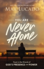 You Are Never Alone : Trust in the Miracle of God's Presence and Power - Book