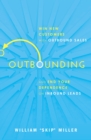 Outbounding : Win New Customers with Outbound Sales and End Your Dependence on Inbound Leads - eBook