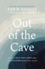 Out of the Cave : Stepping into the Light when Depression Darkens What You See - eBook