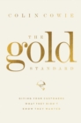 The Gold Standard : Giving Your Customers What They Didn't Know They Wanted - Book