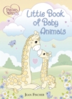Precious Moments: Little Book of Baby Animals - Book