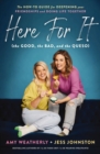 Here For It (the Good, the Bad, and the Queso) : The How-To Guide for Deepening Your Friendships and Doing Life Together - eBook