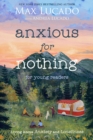 Anxious for Nothing (Young Readers Edition) : Living Above Anxiety and Loneliness - eBook