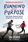 Running with Purpose : How Brooks Outpaced Goliath Competitors to Lead the Pack - Book