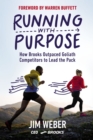 Running with Purpose : How Brooks Outpaced Goliath Competitors to Lead the Pack - eBook