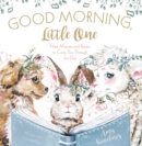 Good Morning, Little One : New Mercies and Prayers to Carry You Through the Day - eBook