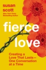 Fierce Love : Creating a Love that Lasts---One Conversation at a Time - eBook