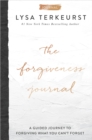 The Forgiveness Journal : A Guided Journey to Forgiving What You Can't Forget - eBook